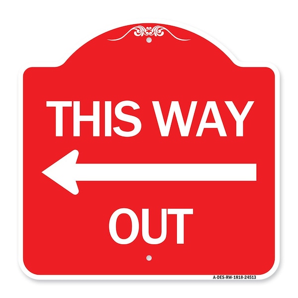 Signmission Designer Series Sign This Way Out Left Arrow, Red & White Aluminum Sign, 18" x 18", RW-1818-24513 A-DES-RW-1818-24513 - main